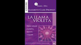 La llama violeta  Elizabeth Clare Prophet fragmento [upl. by Marcella]