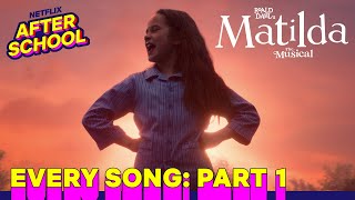 Every Song in Roald Dahls Matilda The Musical Part 1  Netflix After School [upl. by Cassey]