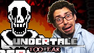 PAPYRUSEXE  Undertale PAPYRUS HAS GONE TOO FAR REACTION [upl. by Eeb]