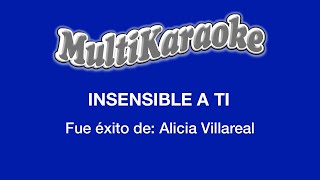 Insensible A Ti  Multikaraoke  Fue Éxito De Alicia Villarreal [upl. by Stacie]