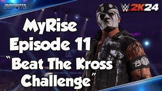 WWE 2K24 MyRISE  Undisputed  Episode 11  quotBeat The Kross Challengequot [upl. by Trisa300]