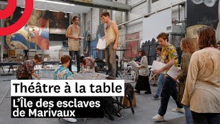 Théâtre à la table  LÎle des esclaves de Marivaux [upl. by Madelyn]