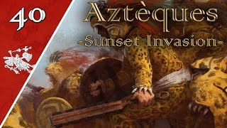 Europa Universalis IV  Sunset Invasion  Aztèques  Episode n°40 [upl. by Anelej270]