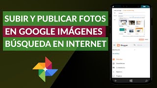 Cómo Subir y Publicar Fotos a Google Imágenes Para Búsquedas en Internet [upl. by Eetnom911]