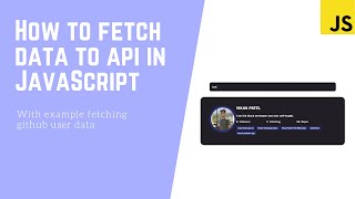 How to fetch data in JavaScript with fetch API with fetching GitHub user data  Watch Now [upl. by Kosel885]