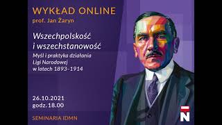 prof Jan Żaryn  quotWszechpolskość i wszechstanowość Myśl i praktyka działania Ligi Narodowej quot [upl. by Hanikas350]