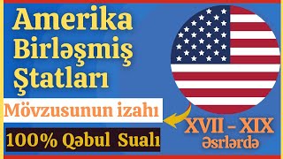 Amerika Birləşmiş Ştatları  XVII  XIX əsrlərdə ABŞ  Yeni Dövr tarixi [upl. by Stodder]