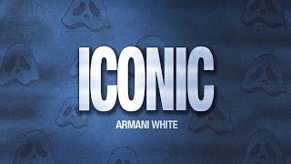 Armani White  ICONIC [upl. by Easter]