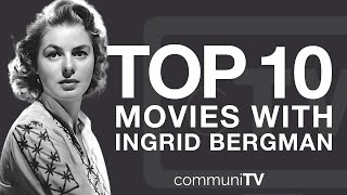 Top 10 Ingrid Bergman Movies [upl. by Mahala163]