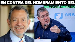 CONGRESO EN CONTRA DE QUE ARÉVALO HAYA NOMBRADO AL NUEVO MINISTRO ACUSADO DE L4V4D0 DE D1N3RO GUATE [upl. by Lancelle]