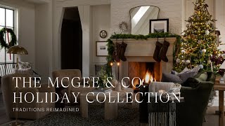 McGee amp Co Holiday Collection  Reimagine tradition with us this year holidayseason [upl. by Nolham]