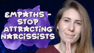 Why Empaths Attract Narcissists  and HOW TO STOP [upl. by Bergstrom]