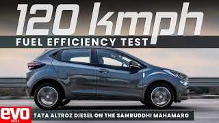 Tata Altroz diesel  120kmph fuel efficiency test on Samruddhi Mahamarg  evo India [upl. by Elok]