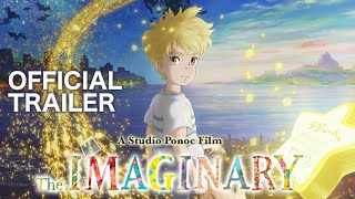 The Imaginary – Official Trailer 1 Studio Ponoc [upl. by Jase]