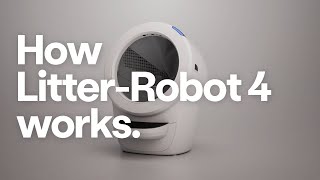 How LitterRobot 4 Works  SelfCleaning Litter Box [upl. by Ahtilat]