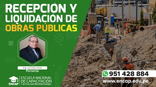 CURSO RECEPCIÓN Y LIQUIDACIÓN DE OBRAS PÚBLICAS  2022 [upl. by Ennavoj909]