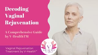 Decoding Vaginal Rejuvenation  A Comprehensive Guide by VHealthTM Vaginal Rejuvenation Treatment [upl. by Henigman]