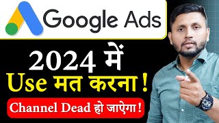 Dont Use Google Ads In 2024 ❌️ [upl. by Delphine908]