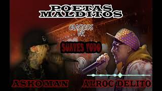 SUAVES TODO 😎Poetas Malditos  AlRoc Delito  askoman 2021 [upl. by Lemhaj]