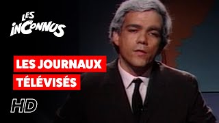 Les Inconnus  Les journaux télévisés [upl. by Acillegna]