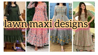 Latest lawn maxi designs ideas 20232024 long frock designs maxi designs [upl. by Nneb]