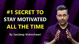 1 Secret to Stay Motivated All The Time  By Sandeep Maheshwari  Hindi [upl. by Yrkcaz27]