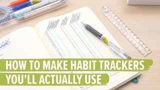 How to Make Habit Trackers Youll Actually Use [upl. by Hareehahs]