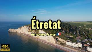 Étretat  France 4K drone footage [upl. by Anerac]