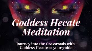 Goddess Hecate Guided Meditation  Hekate at the Crossroads  Illuminate your path [upl. by Yrac151]