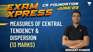 Exam Xpress  Measures of Central Tendency and Dispersion 13 Marks Nishant Kumar [upl. by Carola]