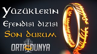 Yüzüklerin Efendisi Dizisi Ne Zaman Çıkacak LOTR Dizisi Son Durum  Orta Dünya [upl. by Becky]