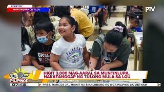 Government in Action  Higit 3000 magaaral sa Muntinlupa nakatanggap ng tulong mula sa LGU [upl. by Marice]