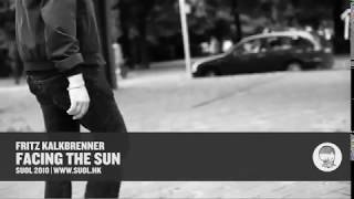 Fritz Kalkbrenner  Facing The Sun Official Music Video [upl. by Melvina]