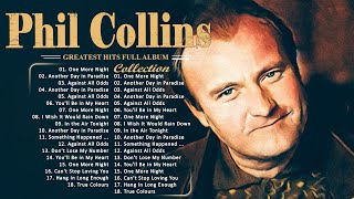 Phil Collins Greatest Hits Full Album The Best Of Phil Collins [upl. by Alleira]