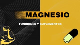 FUNCIÓN del MAGNESIO en el cuerpo  SUPLEMENTOS usos [upl. by Brunn]