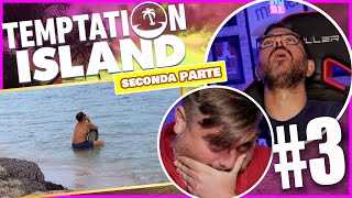 SEI LIBERA NELLINTIMO  Temptation Island Settembre 🌴 Ep3 Parte 2 Reaction [upl. by Grearson]