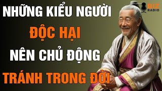 Những kiểu người ĐỘC HẠI nên chủ động tránh xa trong đời  Bài học cuộc sống triết lý cổ nhân [upl. by Dolloff]