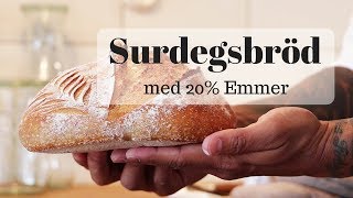 Surdegsbröd med 20 Emmer fullkorn [upl. by Attenohs]