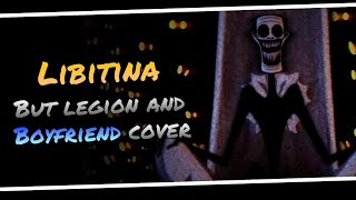 Libitina But Legion And Boyfriend Sing It  FNF Trollge Files DDTO Plus Cover [upl. by Ulrica]