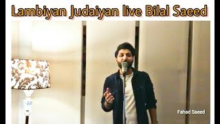 Live singing lambiyan judaiyan Bilal Saeed🎵 [upl. by Llain]