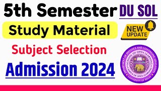 SOL 5th Semester Info Study Material Subject Selection amp Admission 2024  Sol 5th Semester 2024 [upl. by Michele425]