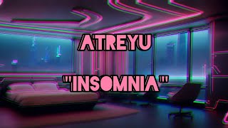 Atreyu  Insomnia  Lyrics Video [upl. by Justinian]