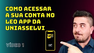 Como Acessar Minha Conta no Leo App da UNIASSELVI [upl. by Reivad]