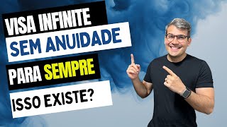 Já imaginou NUNCA MAIS pagar anuidade de um cartão VISA INFINITE [upl. by Hindorff29]