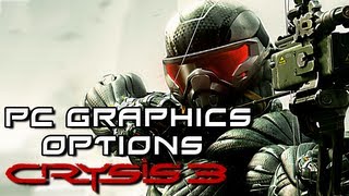 Crysis 3  PC Graphics Settings and Options [upl. by Ailatan46]