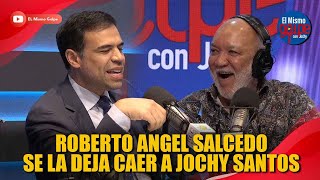 ROBERTO ANGEL SALCEDO SE LA DEJA CAER A JOCHY SANTOS POR ALBERT MENA  EL MISMO GOLPE CON JOCHY [upl. by Aneer]