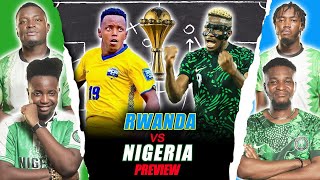 RWANDA VS NIGERIA 2025 AFCON Qualifiers PRVW  FT Tox Dani Godfrey amp Kurotams [upl. by Violeta]