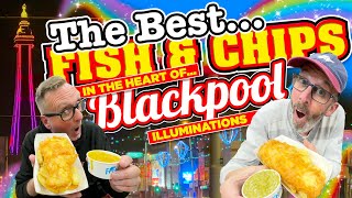 The Best FISH amp CHIPS in the HEART of BLACKPOOL Illuminations [upl. by Pell]