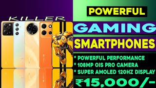 Top 5 Powerful Gaming Phones Under 15000 in 2023  120hZ sAmoled 108MP OIS Best 5g Phone under 15k [upl. by Ahsiral388]