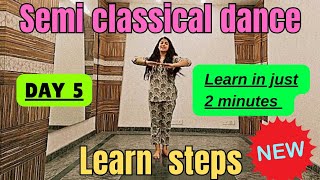 learn semi classical dance for beginners day 5  semi classical dance  semi classical dance steps [upl. by Greenfield]